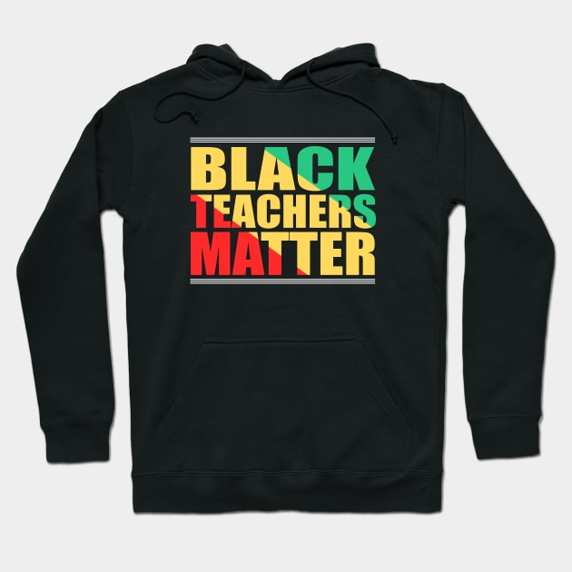 Black Teachers Matter, Black History Month Teacher, BLM Hoodie by slawers